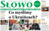 Co myślimy o Ukraińcach? Wielkie oszustwo i głośne wyroki. Co w nowym numerze „Słowa Regionu”?